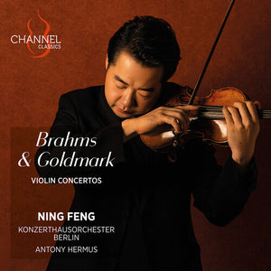 NING FENG | BRAHMS & GOLDMARK: VN CONS