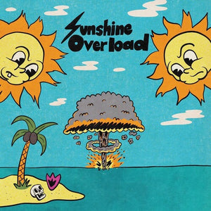 SUNSHINE OVERLOAD | SUNSHINE OVERLOAD