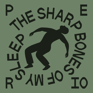 PERIO | SHARP BONES OF MY SLEEP