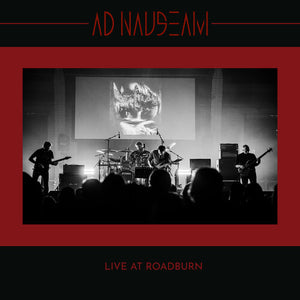 AD NAUSEAM | LIVE AT ROADBURN