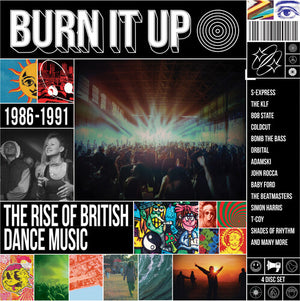 VARIOUS | BURN IT UP - THE RISE OF BRITISH DANCE MUSIC 1986 - 1991 (4CD SET)