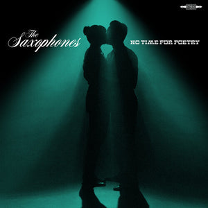 SAXOPHONES | NO TIME FOR POETRY