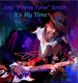 JIMI 'PRIME TIME' SMITH | IT'S MY TIME