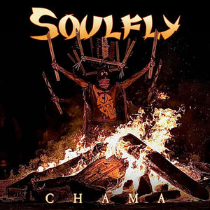 SOULFLY | CHAMA
