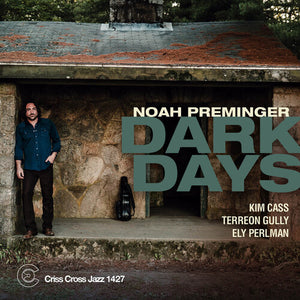 NOAH PREMINGER QUARTET | DARK DAYS