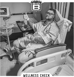 BIG B | WELLNESS CHECK