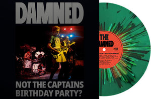 THE DAMNED | NOT THE CAPTAIN'S BIRTHDAY PARTY - LTD GREEN VINYL