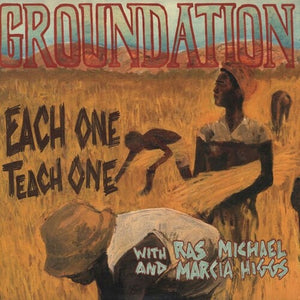 GROUNDATION | EACH ONE TEACH ONE