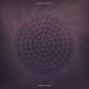 PSYCHONAUT | WORLD MAKER