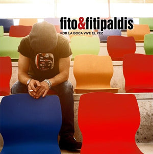 FITO Y FITIPALDIS | POR LA BOCA VIVE EL PEZ