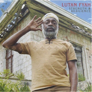 LUTAN FYAH | STRENGTH & RESILIENCE