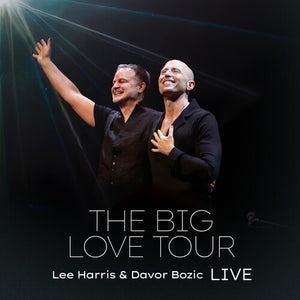 LEE HARRIS^BOZIC DAVOR | BIG LOVE TOUR LIVE