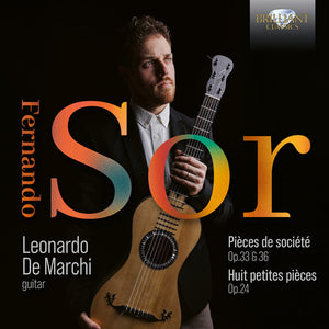 LEONARDO DE MARCHI | SOR: PIECES DE SOCIETE OP. 33 & OP. 36: HUIT PETIT