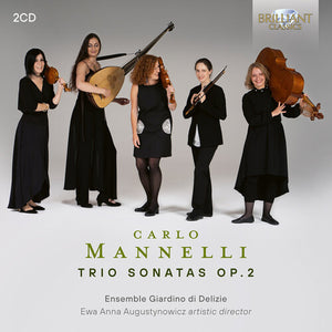 ENSEMBLE GIARDINO DI DELIZIE | MANNELLI: TRIO SONATAS OP. 2