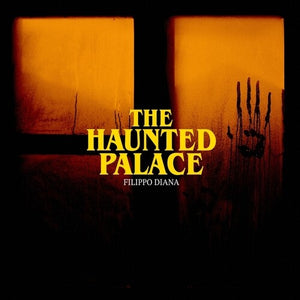 FILIPPO DIANA | HAUNTED PALACE