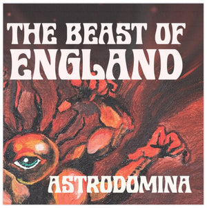BEAST OF ENGLAND | ASTRODOMINA