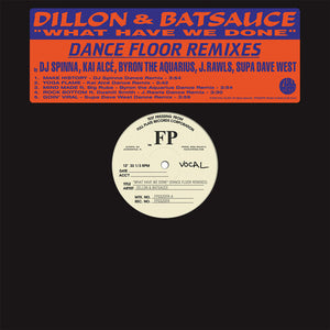 DILLON & BATSAUCE | WHAT HAVE WE DONE (DANCE FLOOR REMIXES)
