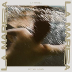 BRYAN SENTI | LA MAREA