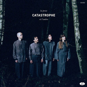 CATASTROPHE | PROIE ET L'OMBRE