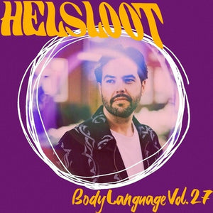 HELSLOOT | BODY LANGUAGE VOL 27