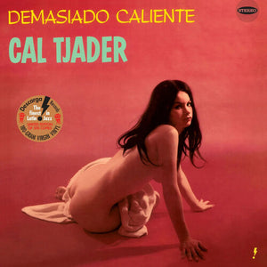 CAL TJADER | DEMASIADO CALIENTE