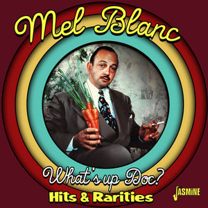 MEL BLANC | WHAT'S UP DOC? - HIT'S AND RARITIES