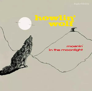 HOWLIN' WOLF^HOWLIN WOLF | MOANIN IN THE MOONLIGHT