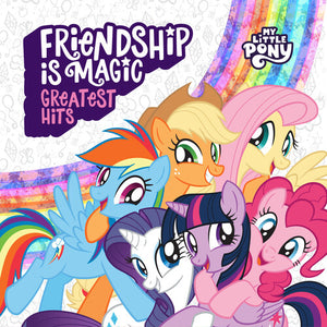MY LITTLE PONY | FRIENDSHIP IS MAGIC: GREATEST HITS