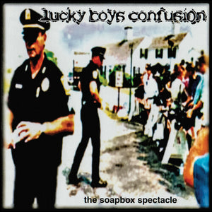 LUCKY BOYS CONFUSION | SOAPBOX SPECTACLE