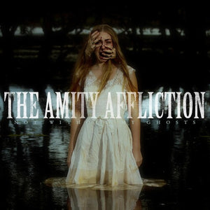 THE AMITY AFFLICTION | NOT WITHOUT MY GHOSTS