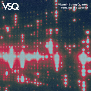 VITAMIN STRING QUARTET | VSQ PERFORMS THE WEEKND