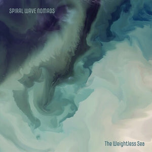 SPIRAL WAVE NOMADS | WEIGHTLESS SEA