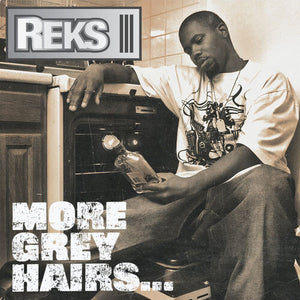 REKS | MORE GREY HAIRS