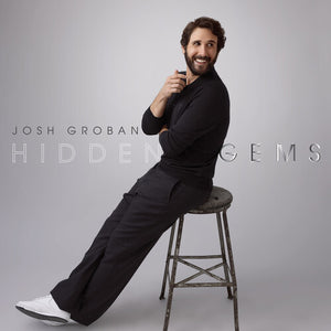 JOSH GROBAN | HIDDEN GEMS