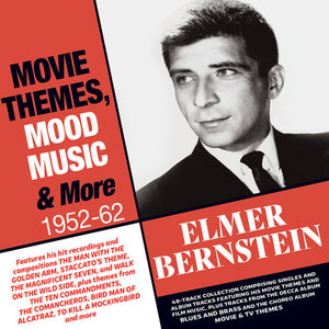 ELMER BERNSTEIN | MOVIE THEMES, MOOD MUSIC & MORE 1952-62