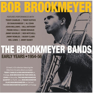 BOB BROOKMEYER | BROOKMEYER BANDS: EARLY YEARS 1954-56