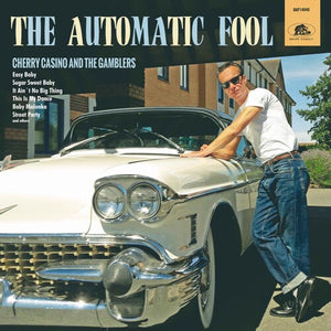 CHERRY CASINO & THE GAMBLERS | AUTOMATIC FOOL