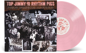 TOP JIMMY / AND THE RHYTHM PIGS | PIGUS DRUNKUS MAXIMUS (REMASTERED) (PIG PINK EDITION) (VINYL)