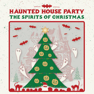 HAUNTED HOUSE PARTY | SPIRITS OF CHRISTMAS