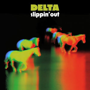 DELTA | SLIPPIN' OUT