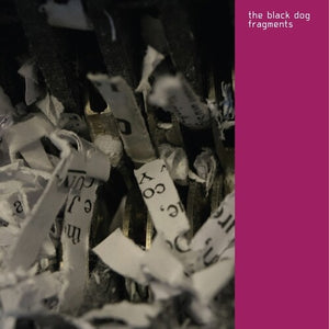 THE BLACK DOG | FRAGMENTS (REMASTERED)