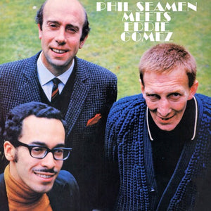 PHIL SEAMAN | PHIL SEAMEN MEETS EDDIE GOMEZ
