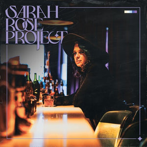 SARAH ROSE | SARAH ROSE PROJECT