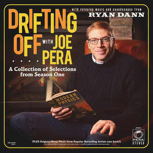 JOE PERA | DRIFTING OFF WITH JOE PERA: SELECTIONS SEASON 1