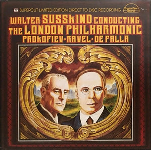 PROKOFIEV / RAVEL / DE FALLA | LOVE FOR THREE ORANGES / LA VALSE / DANCE FROM LA VIDA BREVE - LPO SUSSKIND DIRECT TO DISC