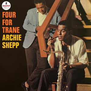 ARCHIE SHEPP | FOUR FOR TRANE (VERVE VAULT SERIES)