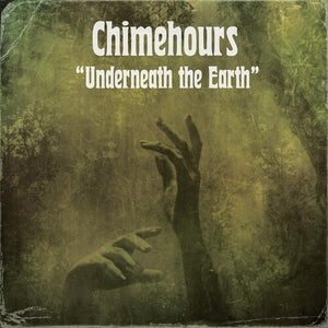 CHIMEHOURS | UNDERNEATH THE EARTH