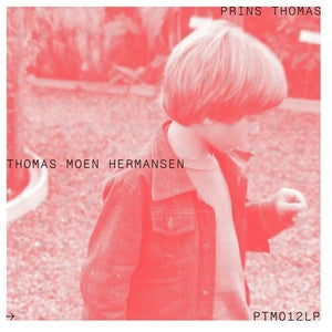 PRINS THOMAS | THOMAS MOEN HERMANSEN