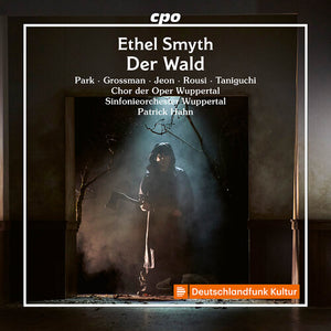 SINFONIEORCHESTER WUPPERTAL^PATRICK HAHN^SAMUEOL PARK^EDITH GROSSMAN^SANGMIN JEON^ERIK ROUSI | DER WALD (OPERA IN 1 ACT)