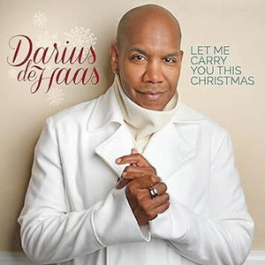 DARIUS DE HAAS | LET ME CARRY YOU THIS CHRISTMAS